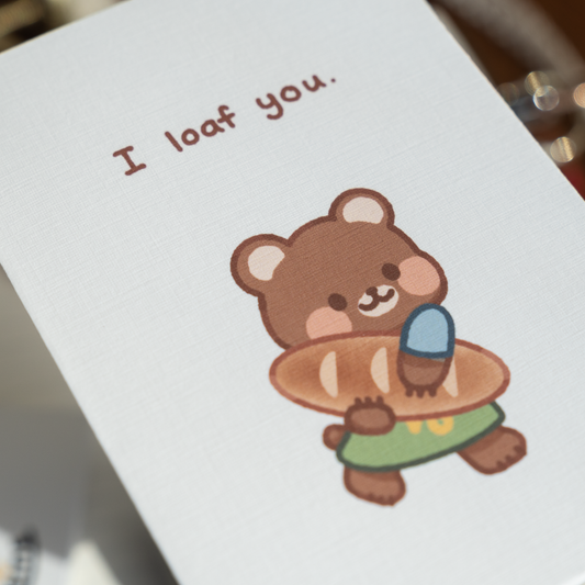 I Loaf You Card