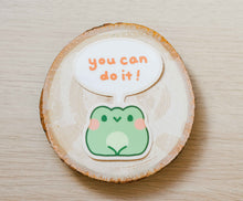 Load image into Gallery viewer, &quot;You Can Do it&quot; Froggy Sticker
